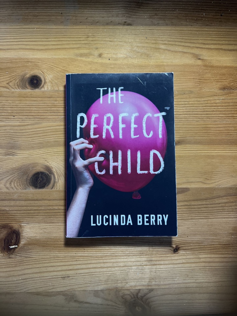 The Perfect Child - by Lucinda Berry [Used:Fair][Softback]