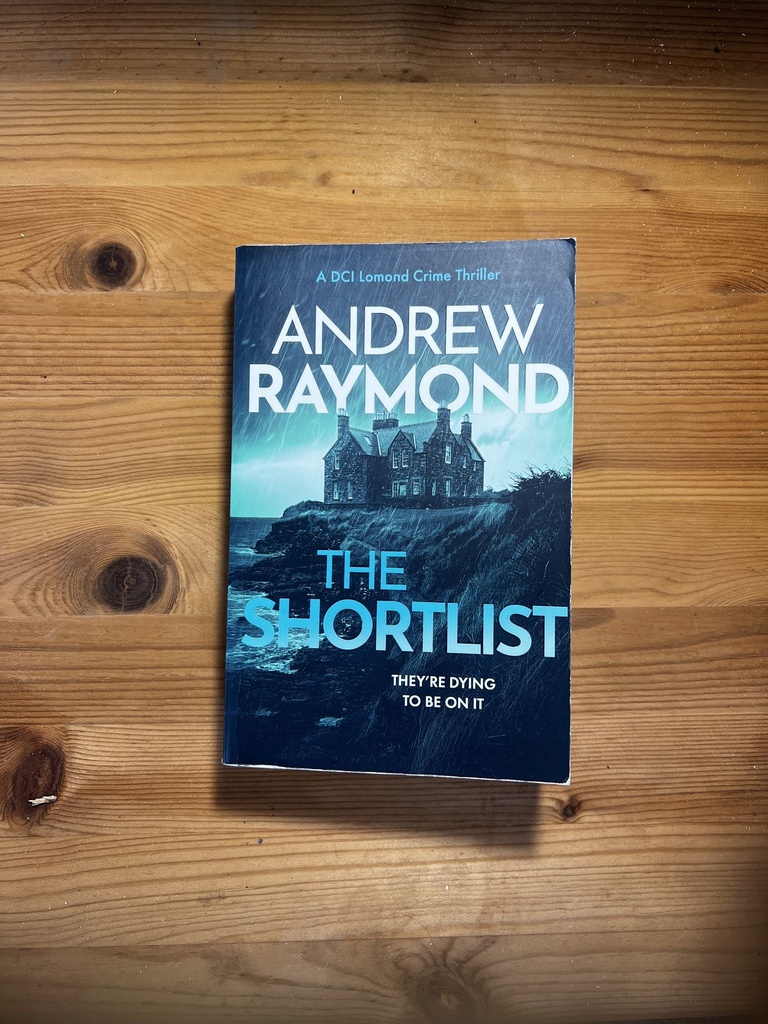 The Shortlist: a Scottish Murder Mystery (DCI Lomond Crime Thrillers, 2) Raymond, Andrew [Used - Good] [Softcover]