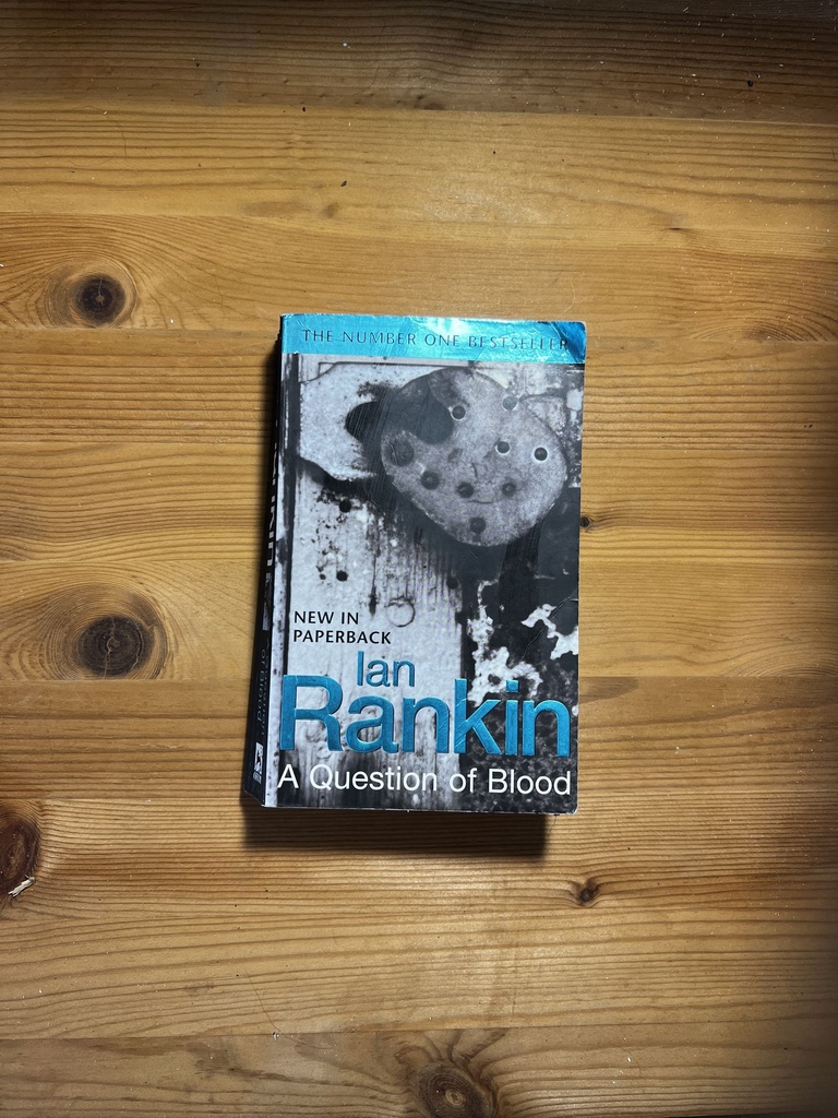 A Question of Blood Rankin, Ian; Ian Rankin (Author) [Used - Fair] [Softcover]