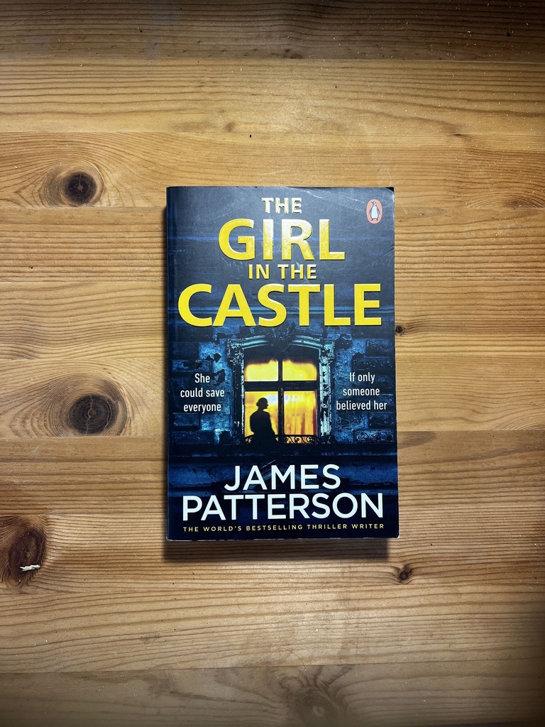 The Girl in the Castle: James Patterson [Used - Very Good] [Softcover]