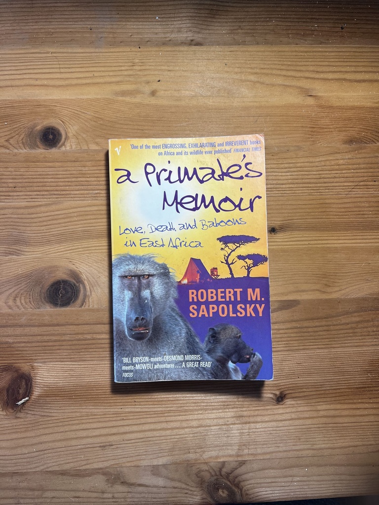 A Primate's Memoir : Love, Death and Baboons in East Africa Robert M. Sapolsky [Used - Good] [Softcover]