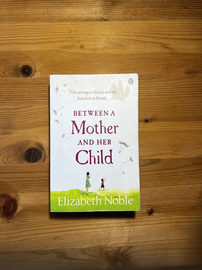 Between a Mother and Her Child, Elizabeth Noble [Used: Good] [Softback]
