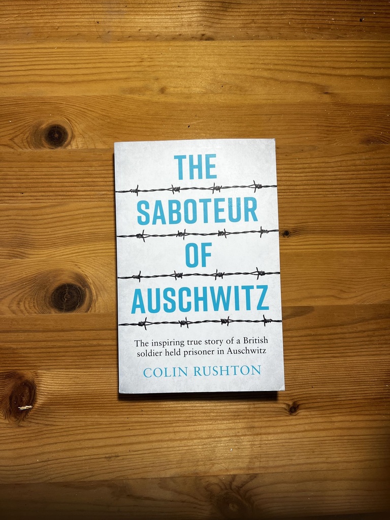 The Saboteur of Auschwitz by Colin Rushton [Used:Very Good][Softback]
