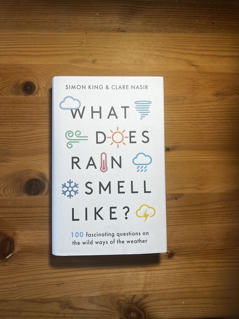 What Does Rain Smell Like? Simon King ,Clare Nasir [New][Hardback]