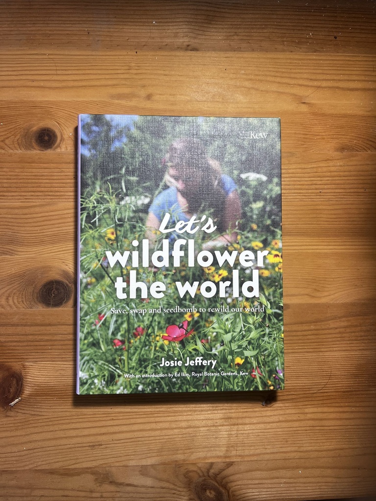 Let's Wildflower the World, Josie Jeffery [New][Softbackish]