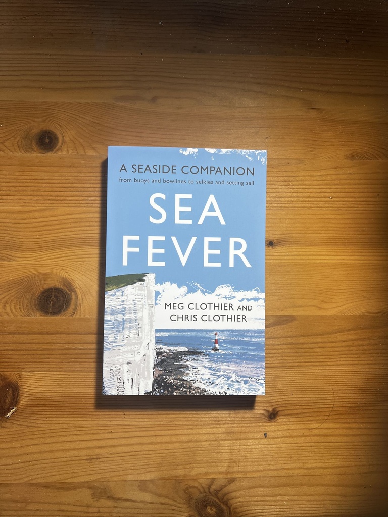 Sea Fever: Clothier, Meg & Clothier Chris [New] [Softcover]