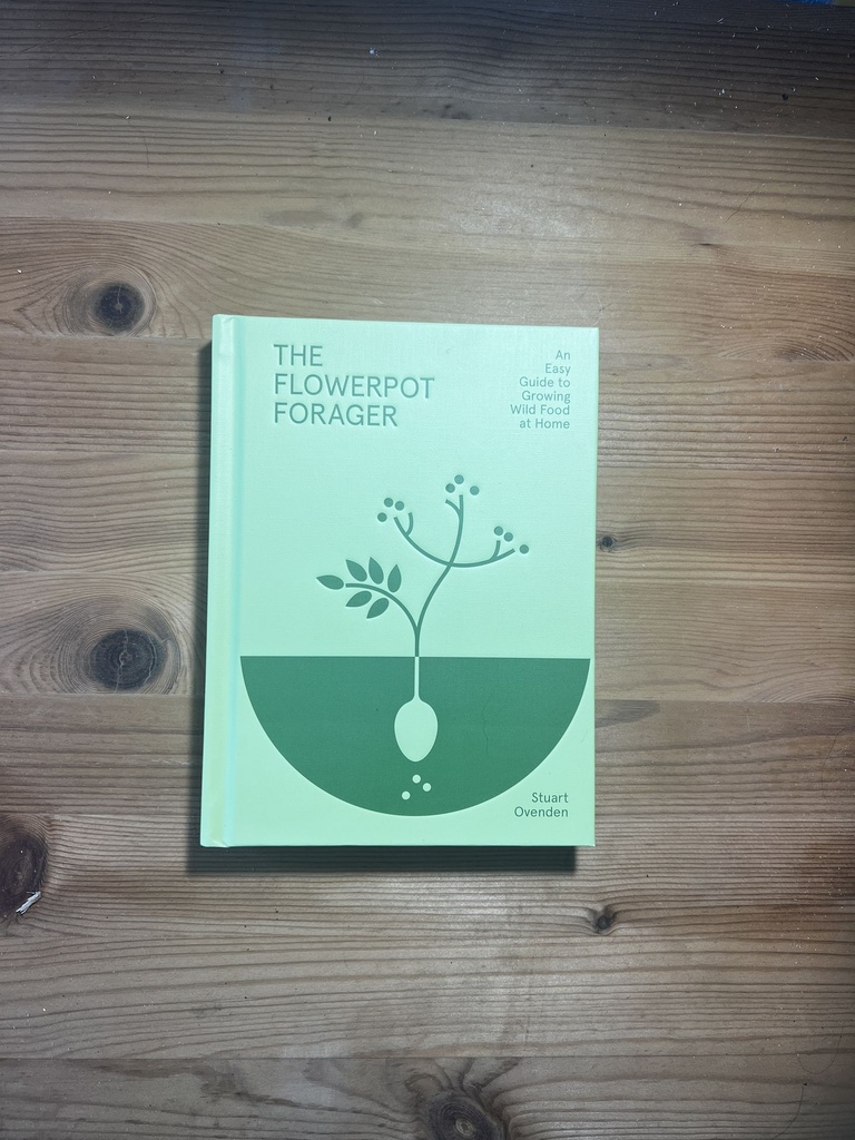The Flowerpot Forager: an Easy Guide to Growing Wild Food at Home Ovenden, Stuart [New][Hardcover]