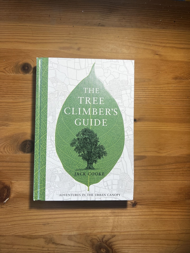 The Treeclimber's Guide, Jack Cooke [New][Hardcover]