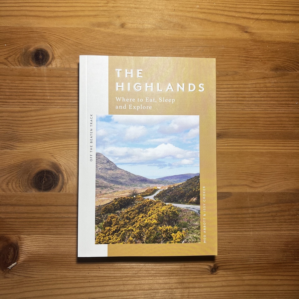 The Highlands : Where to Eat, Sleep and Explore