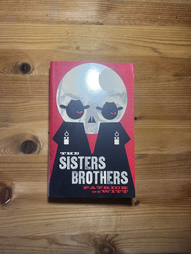 The Sisters Brothers, Patrick DeWitt [New][Softback]